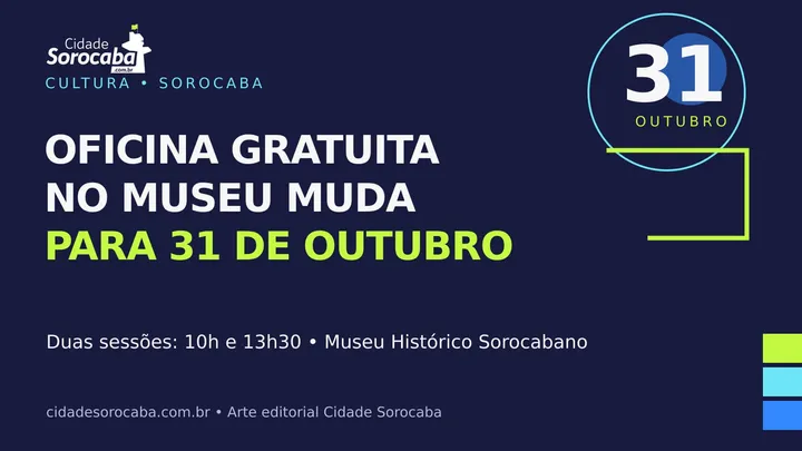 Oficina gratuita no Museu Histórico de Sorocaba muda para 31 de outubro
